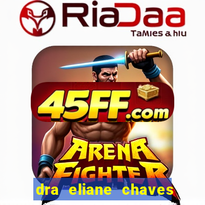 dra eliane chaves ginecologista botafogo